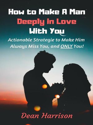 cover image of How to Make a Man Deeply in Love With You